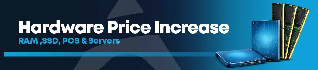 Banner with the text Hardware Price Increase RAM, SSD, POS & Servers